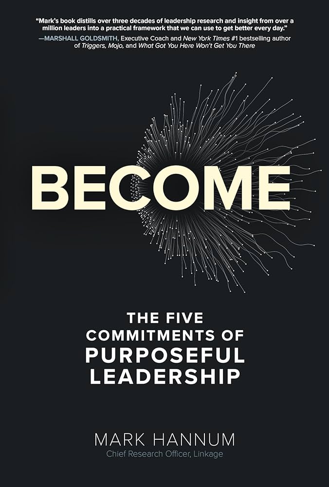 mark hannum book "become" purposeful leadership